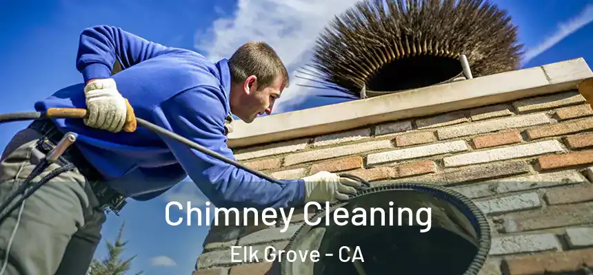  Chimney Cleaning Elk Grove - CA